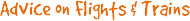 Advice on flights & Trains