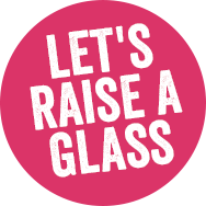 Lets Raise a Glass